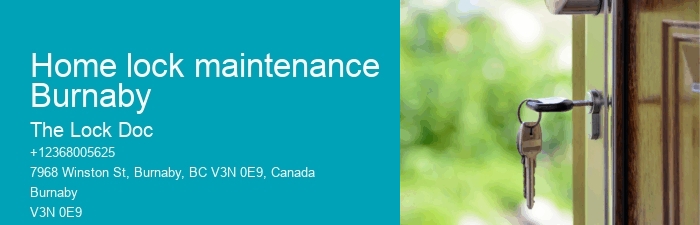 Home lock maintenance Burnaby