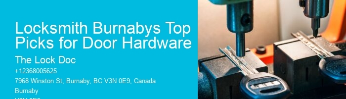Locksmith Burnabys Top Picks for Door Hardware